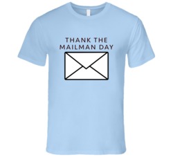 Thank The Mailman Fun Celebration T Shirt
