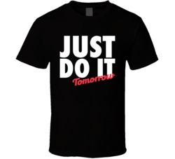 Just Do It Tomorrow Funny Lazy Procrastination T Shirt