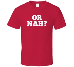 Or Nah Funny Nope Worn Look T Shirt