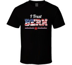 I Trust Bern Funny Bernie Sanders Political Campaign T Shirt