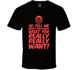 So Tell Me What You Really Want Funny Santa Christmas Xmas T Shirt