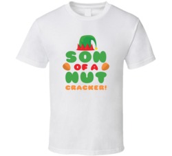 Son Of A Nut Cracker Funny Elf Christmas Xmas T Shirt