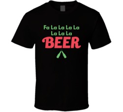 Fa La Beer Christmas Song Funny Xmas T Shirt