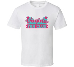Vagina Fan Club Funny Offensive Bro Worn Look T Shirt