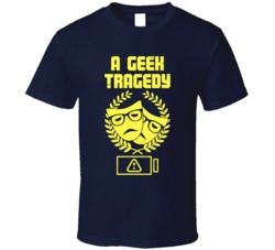 A Geek Tragedy Funny Nerd Science Computers Tech Gaming T Shirt