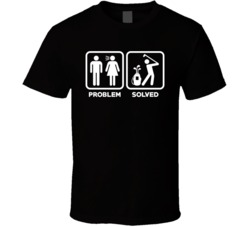 Problem Solved Golf Funny MGTOW Golfing T Shirt