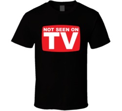 Not Seen On TV Funny T Shirt