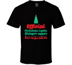 Official Christmas Lights Stringer Upper Funny Xmas T Shirt