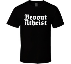 Devout Atheist Unbeliever Not Religous No Religion Worn Look T Shirt