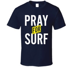 Pray For Surf Funny Surfer Waterman T Shirt