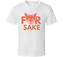 For Fox Sake Funny Worn Look T Shirt