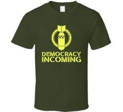 Democracy Incoming Bomb Missle War Capitalism Worn Look T Shirt