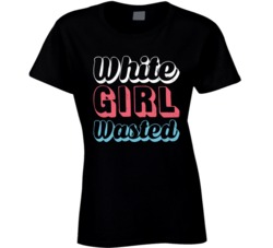 White Girl Wasted Funny Drinking Bar Crawl Worn Look T Shirt