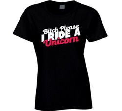 Bitch Please I Ride A Unicorn Funny Geek Worn Look T Shirt