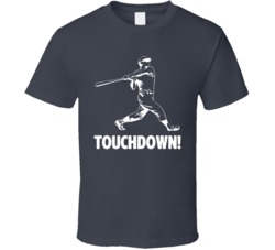 Touch Down Funny Baseball Home Run T Shirt