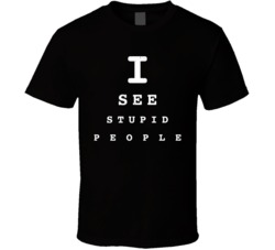 I See Stupid People Funny Worn Look T Shirt