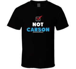 Not Ben Carson Funny Presidential Elections Campaign T Shirt