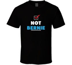 Not Bernie Sanders Funny Presidential Elections Campaign T Shirt