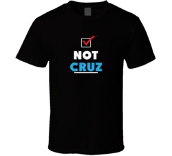 Not Ted Cruz Funny Presidential Elections Campaign T Shirt