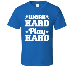 Work Hard Play Hard Motivational Worn Look T Shirt