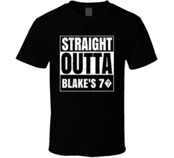 Straight Outta Blake's 7? Fictional Places Parody T Shirt