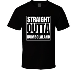 Straight Outta Kumbolaland Fictional Places Parody T Shirt