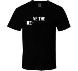 We The Re-Enforced North Toronto Basketball Funny Parody T Shirt
