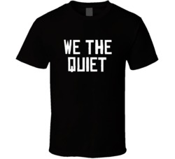 We The Quiet North Toronto Basketball Funny Parody T Shirt