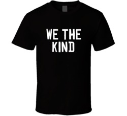 We The Kind North Toronto Basketball Funny Parody T Shirt