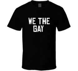 We The Gay North Toronto Basketball Funny Parody T Shirt