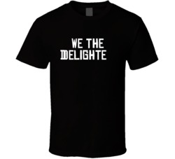 We The Delighted North Toronto Basketball Funny Parody T Shirt