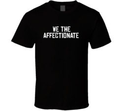 We The Affectionate North Toronto Basketball Funny Parody T Shirt