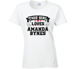 This Girl Loves Amanda Bynes Sexiest Women Fan T Shirt