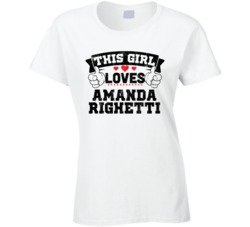 This Girl Loves Amanda Righetti Sexiest Women Fan T Shirt