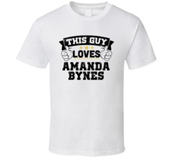 This Guy Loves Amanda Bynes Sexiest Women Fan T Shirt