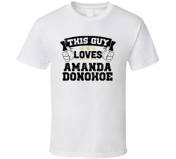 This Guy Loves Amanda Donohoe Sexiest Women Fan T Shirt