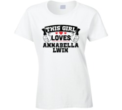 This Girl Loves Annabella Lwin Sexiest Women Fan T Shirt