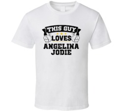 This Guy Loves Angelina Jodie Sexiest Women Fan T Shirt