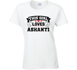 This Girl Loves Ashanti Sexiest Women Fan T Shirt