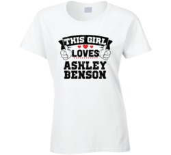 This Girl Loves Ashley Benson Sexiest Women Fan T Shirt
