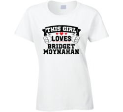 This Girl Loves Bridget Moynahan Sexiest Women Fan T Shirt