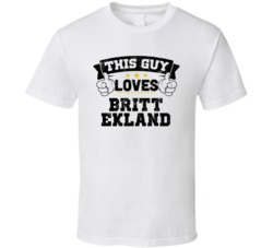 This Guy Loves Britt Ekland Sexiest Women Fan T Shirt