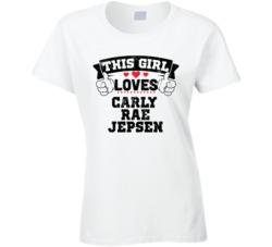 This Girl Loves Carly Rae Jepsen Sexiest Women Fan T Shirt