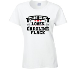This Girl Loves Caroline Flack Sexiest Women Fan T Shirt