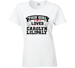 This Girl Loves Carolyn Lilipaly Sexiest Women Fan T Shirt