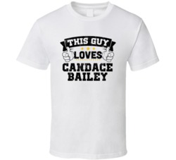 This Guy Loves Candace Bailey Sexiest Women Fan T Shirt