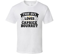 This Guy Loves Caprice Bourret Sexiest Women Fan T Shirt