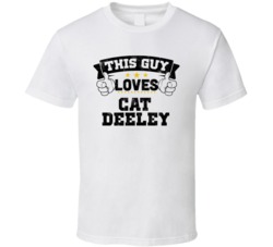 This Guy Loves Cat Deeley Sexiest Women Fan T Shirt