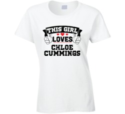 This Girl Loves Chloe Cummings Sexiest Women Fan T Shirt