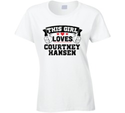 This Girl Loves Courtney Hansen Sexiest Women Fan T Shirt